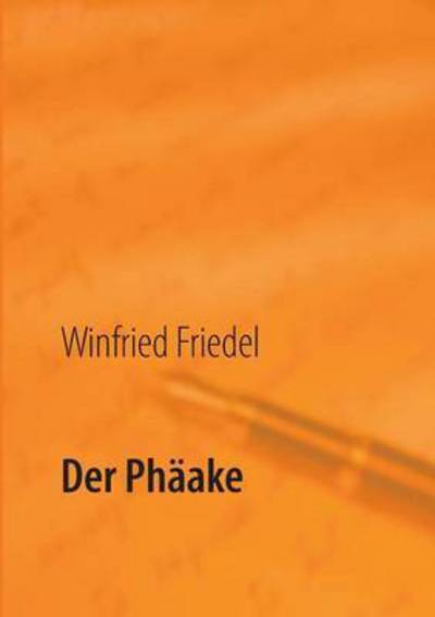 Cover for Winfried Friedel · Der Phaake (Paperback Book) (2016)