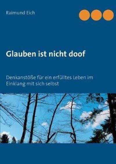 Cover for Eich · Glauben ist nicht doof (Bog) (2018)