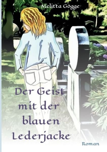 Cover for Gögge · Der Geist mit der blauen Lederjac (Bog) (2020)