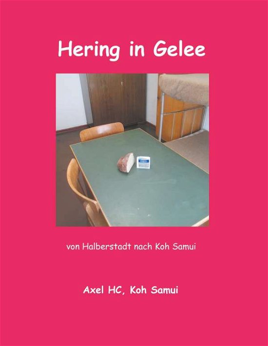Hering in Gelee - Hc - Books -  - 9783749791705 - February 4, 2020