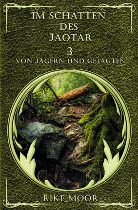 Cover for Moor · Im Schatten des Jaotar: Von Jägern (Book)