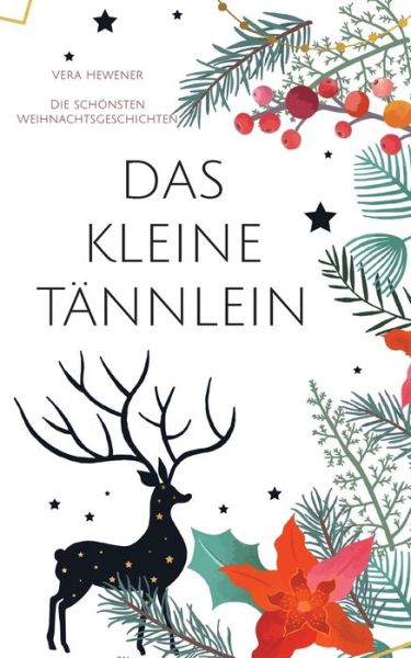 Das kleine Tannlein - Vera Hewener - Książki - Books on Demand - 9783755701705 - 25 października 2021