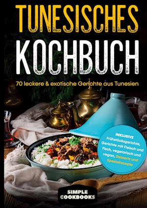 Cover for Simple Cookbooks · Tunesisches Kochbuch (Hardcover Book) (2022)