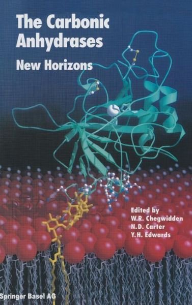 Cover for W R Chegwidden · The Carbonic Anhydrases: New Horizons - Experientia Supplementum (Hardcover Book) [2000 edition] (2000)