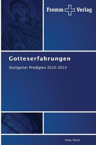 Cover for Klaus Pantle · Gotteserfahrungen: Stuttgarter Predigten 2010-2014 (Paperback Book) [German edition] (2014)