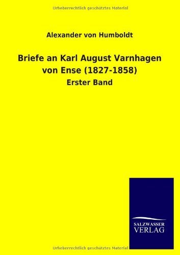 Cover for Alexander Von Humboldt · Briefe an Karl August Varnhagen Von Ense (1827-1858) (Paperback Book) [German edition] (2013)