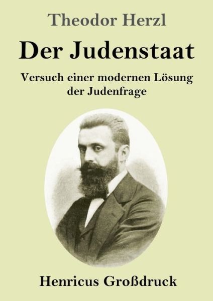 Cover for Theodor Herzl · Der Judenstaat (Grossdruck): Versuch einer modernen Loesung der Judenfrage (Taschenbuch) (2019)