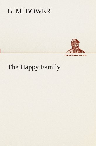 Cover for B. M. Bower · The Happy Family (Tredition Classics) (Pocketbok) (2013)