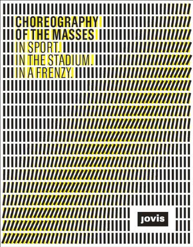 Cover for Gert Kahler · Choreography of the Masses: In Sport. In the Stadium. In a Frenzy (Hardcover Book) (2012)