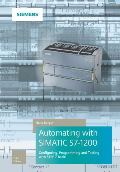 Cover for Hans Berger · Automating with SIMATIC S7-1200: Configuring, Programming and Testing with STEP 7 Basic (Hardcover Book) (2018)