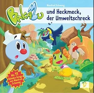 Cover for Bakabu / Schweng, Manfred · Bakabu Und Heckmeck, Der Umweltschreck (CD)