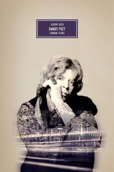 Cover for Jeremy Reed · Bandit Poet (Paperback Book) (2020)