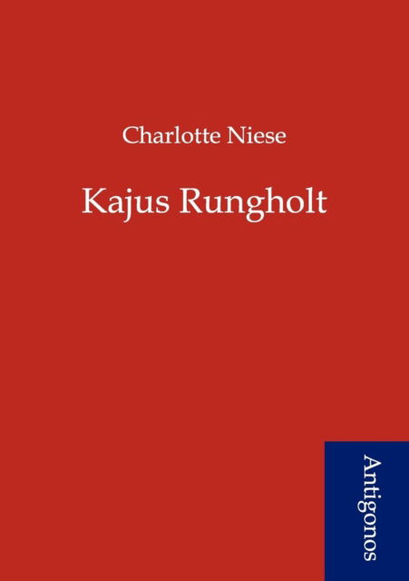 Cover for Charlotte Niese · Kajus Rungholt (Paperback Book) [German edition] (2012)