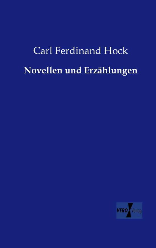 Cover for Carl Ferdinand Hock · Novellen und Erzahlungen (Paperback Book) [German edition] (2019)