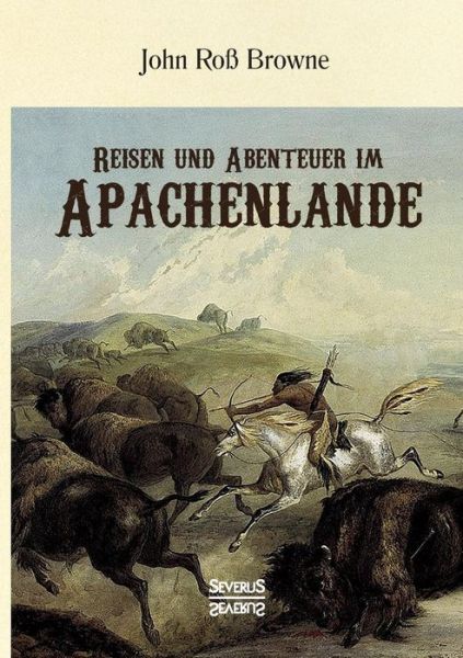 Cover for Browne · Reisen und Abenteuer im Apachenl (Book) (2017)