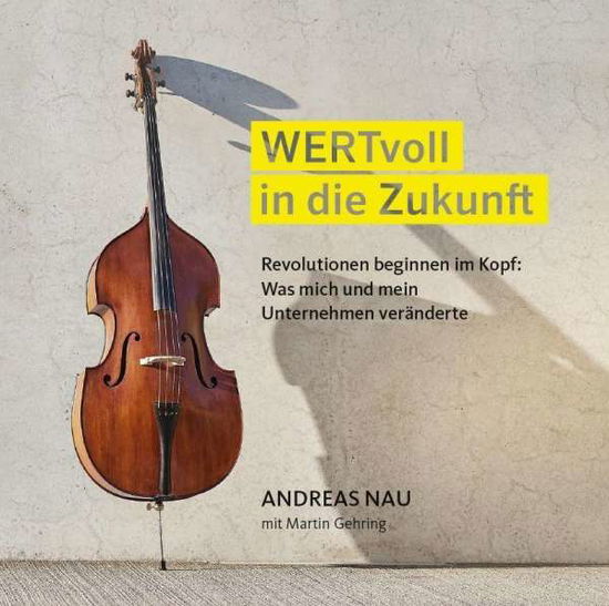 Cover for Nau · WERTvoll in die Zukunft,CD (Book)