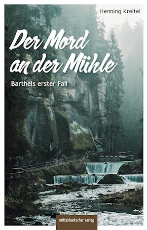 Cover for Henning Kreitel · Der Mord an der Mühle (Book) (2024)