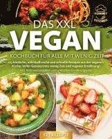 Cover for Yummy Kitchen · Das XXL Vegan Kochbuch für Alle mit wenig Zeit: 123 köstliche, nährstoffreiche und schnelle Rezepte aus der veganen Küche. Inkl. Nährwertangaben und 4 Wochen Ernährungsplan (Book) (2024)