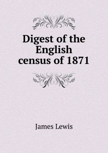 Cover for James Lewis · Digest of the English Census of 1871 (Paperback Book) (2013)