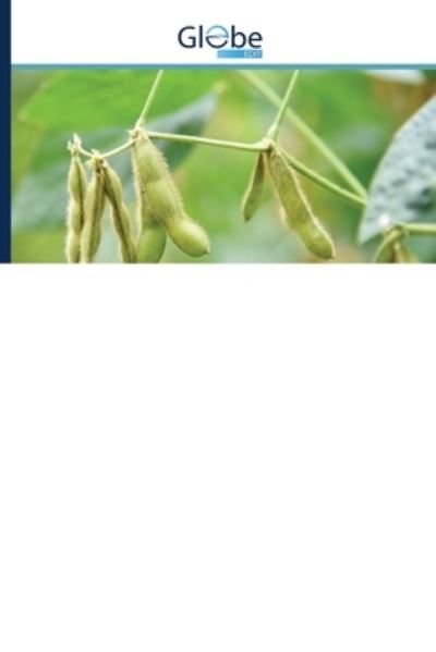 Rainfall variability and risks of droughts during soybean cultivation - Luiz Gustavo Batista Ferreira - Books - Globeedit - 9786200620705 - May 18, 2021