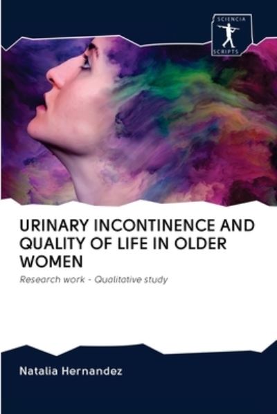 Cover for Natalia Hernandez · Urinary Incontinence and Quality of Life in Older Women (Paperback Book) (2020)