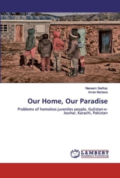 Cover for Sarfraz · Our Home, Our Paradise (Book) (2020)