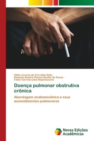 Cover for Otília Jurema de Carvalho Neta · Doenca pulmonar obstrutiva cronica (Paperback Book) (2021)