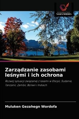Cover for Muluken Gezahegn Wordofa · Zarz?dzanie zasobami le?nymi i ich ochrona (Paperback Bog) (2021)