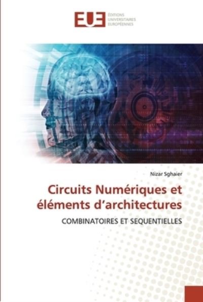 Cover for Nizar Sghaier · Circuits Numriques et lments d?architectures (Paperback Book) (2022)
