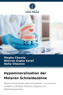 Cover for Megha Chawla · Hypomineralisation der Molaren Schneidezahne (Paperback Book) (2021)