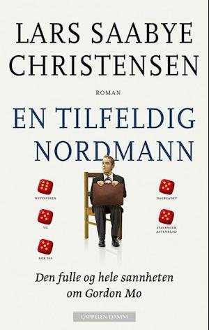 Cover for Lars Saabye Christensen · En tilfeldig nordmann : den hele og fulle sannheten om Gordon Mo (Paperback Book) (2022)