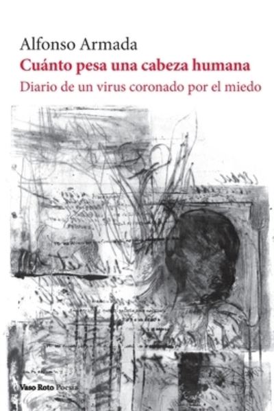 Cover for Vaso Roto Ediciones S.L · Cuanto pesa una cabeza humana (Paperback Book) (2021)