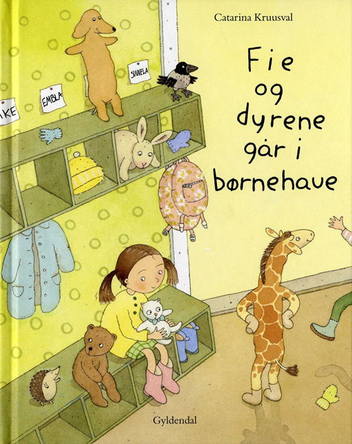 Cover for Catarina Kruusval · Fie og dyrene går i børnehave (Gebundesens Buch) [1. Ausgabe] (2008)