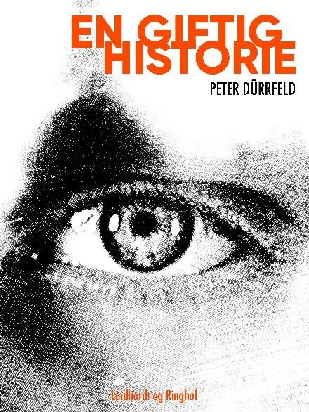 Cover for Peter Dürrfeld · En giftig historie (Heftet bok) [1. utgave] (2017)