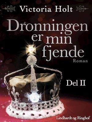 Cover for Victoria Holt · Dronningen er min fjende bind 2 (Sewn Spine Book) [1st edition] (2021)