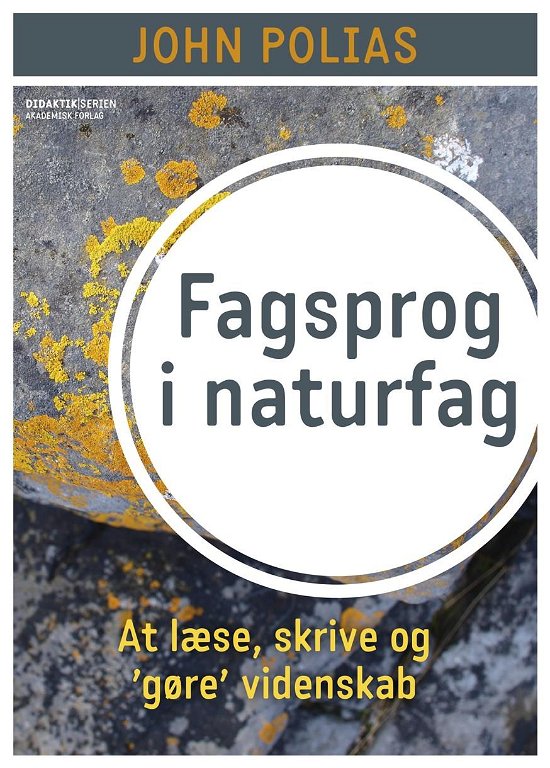 Didaktikserien: Fagsprog i naturfag - John Polias - Bøger - Akademisk Forlag - 9788750053705 - 1. maj 2020
