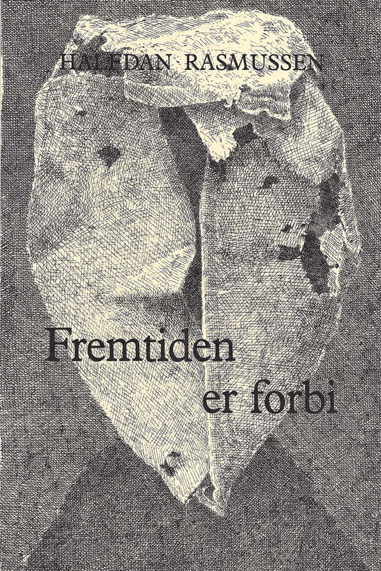 Cover for Halfdan Rasmussen · Fremtiden er forbi (Heftet bok) [1. utgave] (1985)