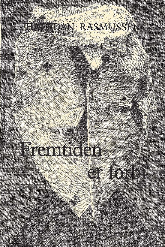 Cover for Halfdan Rasmussen · Fremtiden er forbi (Poketbok) [1:a utgåva] (1985)