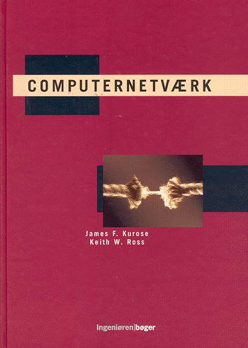 Computernetværk - Keith Ross James F. Kurose - Livros - Ingeniøren-Bøger - 9788757124705 - 9 de janeiro de 2003