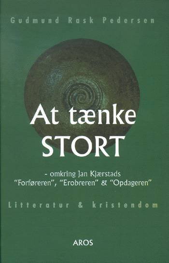 Cover for Gudmund Rask Pedersen · Litteratur og kristendom.: At tænke stort (Inbunden Bok) [1:a utgåva] (2002)