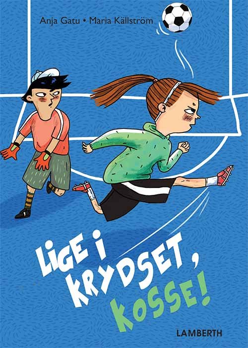 Cover for Anja Gatu · Lige i krydset, Kosse! (Bound Book) [1st edition] (2019)
