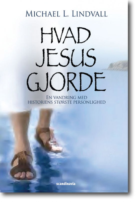 Cover for Michael L. Lindvall · Hvad Jesus gjorde (Bound Book) [1st edition] (2008)