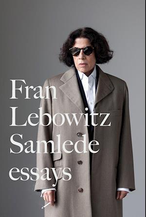 Cover for Fran Lebowitz · Fran Lebowtiz - Samlede Essays (Bound Book) [1. Painos] (2023)