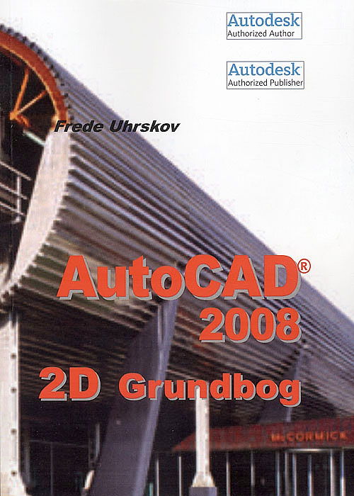 Cover for Frede Uhrskov · AutoCAD 2008 - grundbog (Sewn Spine Book) [1st edition] (2007)