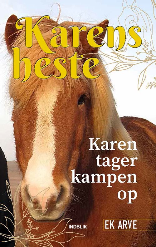 Cover for EK Arve · Karens heste: Karen tager kampen op (Inbunden Bok) [2:a utgåva] (2022)