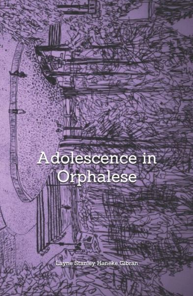 Cover for Layne Stanley Haneke Gibran · Adolescence in Orphalese (Paperback Book) (2019)