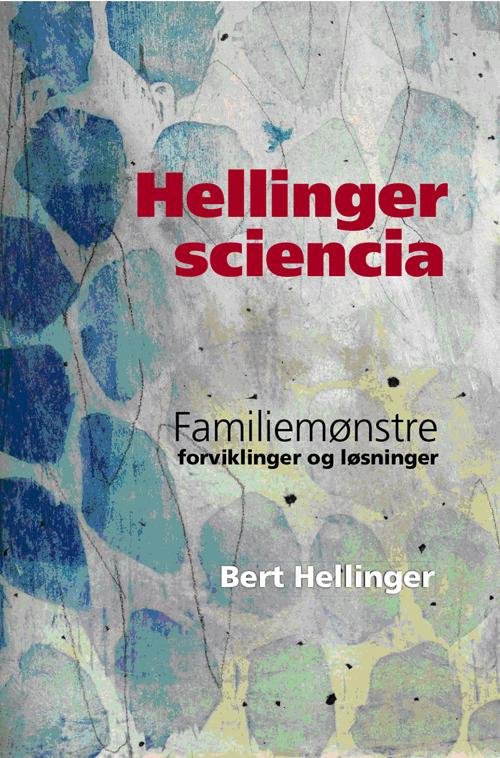 Cover for Bert Hellinger · Hellinger Sciencia (Heftet bok) [1. utgave] (2009)