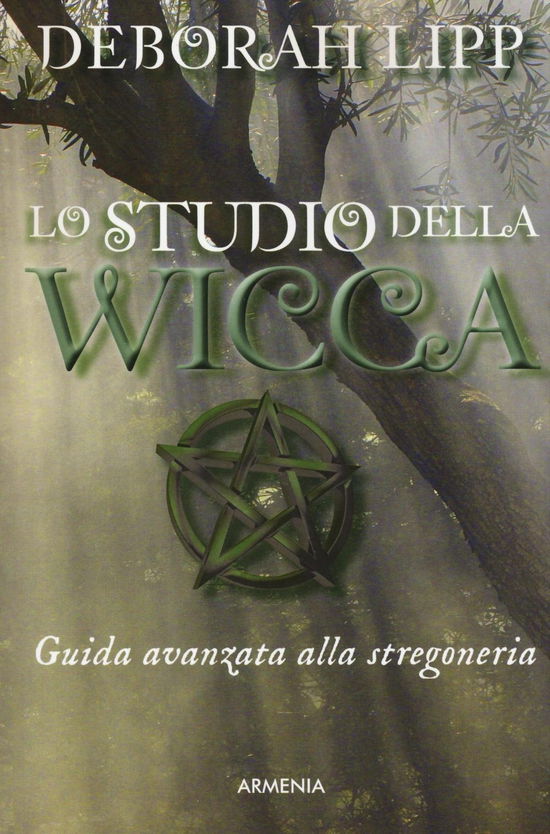 Cover for Deborah Lipp · Lo Studio Della Wicca. Guida Avanzata Alla Stregoneria (Book)