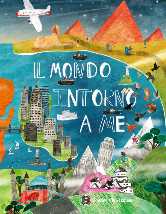 Cover for Charlotte Guillain · Il Mondo Intorno A Me. Cosa C'e Dall'altra Parte Del Pianeta? (Book)