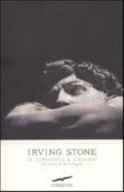 Cover for Irving Stone · Il Tormento E L'Estasi (Book) (2011)